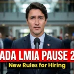 Canada LMIA Pause 2026: New Rules for Hiring in High-Unemployment Areas