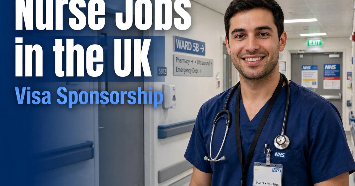 Nurse Jobs in the UK with Visa Sponsorship